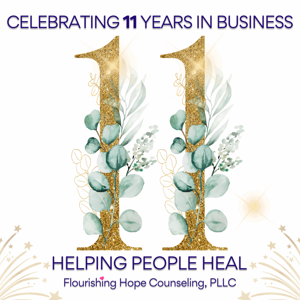 A sign celebrating Flourishing Hope Counseling offering 11 years of Narcissistic Abuse & Trauma Online Counseling in Texas
